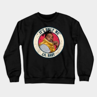 LIL BABY - IT'S ONLY ME Crewneck Sweatshirt